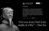 Fire your Army Chief in the middle of a War -Don Tzu