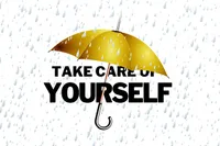 Image of an umbrella in the rain with the words 'Take care of yourself'