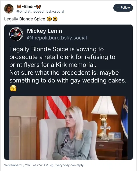Legally Blonde Spice is vowing to prosecute a retail clerk for refusing to print flyers for a Kirk memorial. Not sure what the precedent is, maybe something to do with gay wedding cakes.
