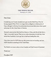 Dear Jonas: Considering your Country decided not to give me the Nobel Peace Prize for having stopped 8 wars PLUS, I no longer feel an obligation to think purely of Peace, although it will always be predominant, but can now think about what is good and proper for the United States of America. Denmark cannot protect that land from Russia or China, and why do they have a 'right of ownership' anyway? There are no written documents, it's only that a boat landed there hundreds of years ago, but we had boats landing there, also. I have done more for NATO than any other person since its founding, and now, NATO should do something for the United States. The World is not secure unless we have Complete and Total Control of Greenland. Thank you! President DJT
