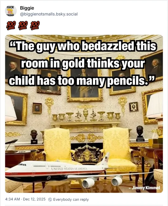The guy who bedazzled {The Oval Office} in gold thinks your child has too many pencils.